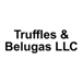 Truffles & Belugas LLC