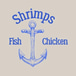 shrimps fish and chicken