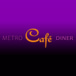 Metro Cafe Diner