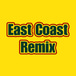 East Coast Remix