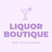 Liquor Boutique