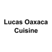 Lucas Oaxaca Cuisine