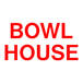 Bowl House