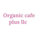 Organic Cafe Plus LLC