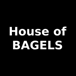 HOUSE OF BAGELS