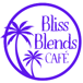 Bliss Blends Cafe