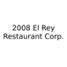 2008 El Rey Restaurant corp.