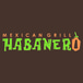 Habanero Mexican Grill