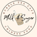 Milk & Sugar Bubble Tea Cafe