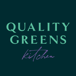 Quality Greens Kitchen