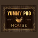 Yummy Pho House
