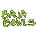 Baja Bowls