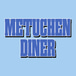 METUCHEN DINER