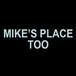 Mike's Place Too