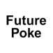 Future Poke