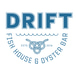 Drift Fish House & Oyster Bar