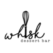 Whisk Dessert Bar