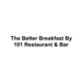 The Better Breakfast by 101 restaurant & bar