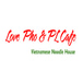 Love Pho & PL Cafe