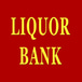 Liquor Bank