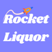 Rocket Liquor