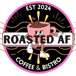 Roasted AF Coffee Shop & Bistro