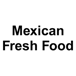 Mexican Fresh Food