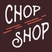 Chop Shop