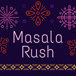 Masala Rush