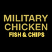 Military Fish & Chips and Chicken