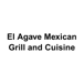 El Agave Mexican Grill and Cuisine