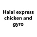 Halal express chicken and gyro