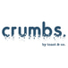 Crumbs by Toast and Co