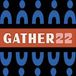 Gather 22