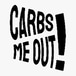 Carbs Me Out!