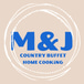 M&J Home Cooking Country Buffet