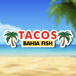 Tacos Bahia Fish