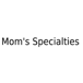 Mom’s Specialties