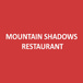 Mountain Shadows Restaurant