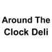 AROUND The CLOCK DELI