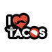 I Love Tacos