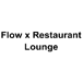 Flow x Restaurant Lounge