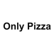 Only Pizza