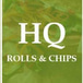 HQ Rolls & Chips