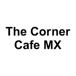 The Corner Cafe MX