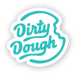 Dirty Dough