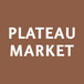 Plateau Market