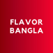 Flavor Bangla