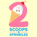 2 Scoops & Sprinkles