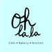 OH LA LA — Cafe, Bakery, Kitchen
